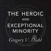 Heroic and Exceptional Minority, The