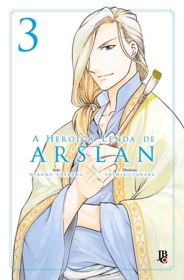 A Heroica Lenda de Arslan vol. 3 - Hiromu Arakawa - Yoshiki Tanaka