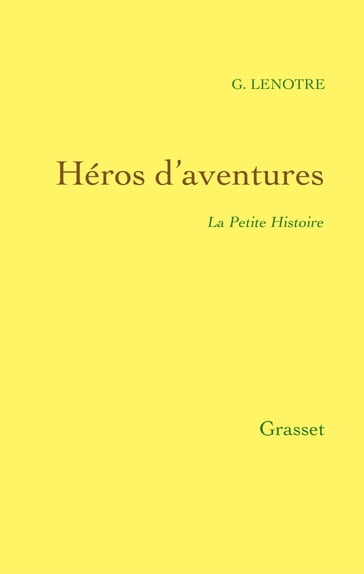 Héros d'aventures - G. Lenotre