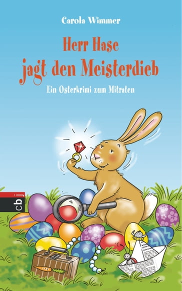 Herr Hase jagt den Meisterdieb - Carola Wimmer