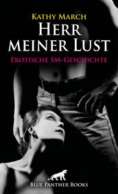 Herr meiner Lust   Erotische SM-Geschichte