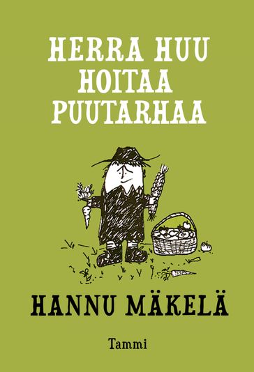 Herra Huu hoitaa puutarhaa - Hannu Makela