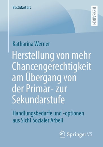 Herstellung von mehr Chancengerechtigkeit am Übergang von der Primar- zur Sekundarstufe - Katharina Werner