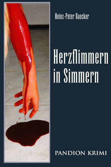 Herzflimmern in Simmern: Hunsrück-Krimi-Reihe Band I - Heinz-Peter Baecker