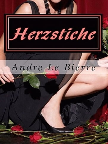 Herzstiche - Andre Le Bierre