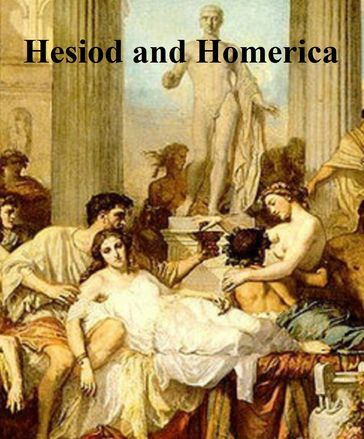 Hesiod, Homeric Hymns, and Homerica, in English translation - Hesiod