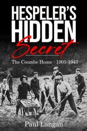 Hespeler s Hidden Secret: The Coombe Home 1905-1947