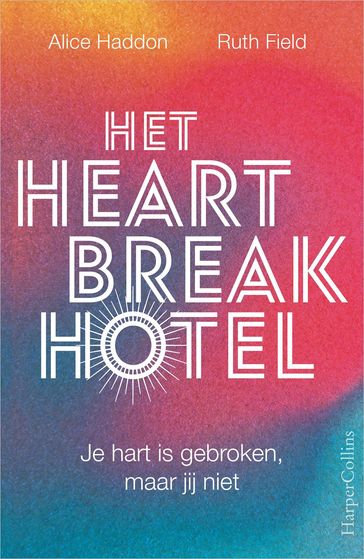 Het Heartbreak Hotel - Alice Haddon - Ruth Field