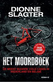 Het Moordboek: De meest bizarre cold cases in Nederland