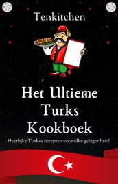  Het Ultieme Turks Kookboek Turkse Kookboek - Turkse gerechten - 80+ Recepten