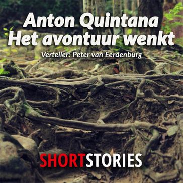 Het avontuur wenkt - Anton Quintana