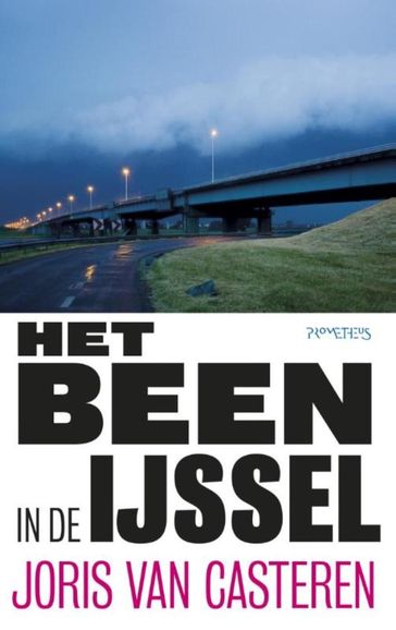 Het been in de IJssel - Joris van Casteren