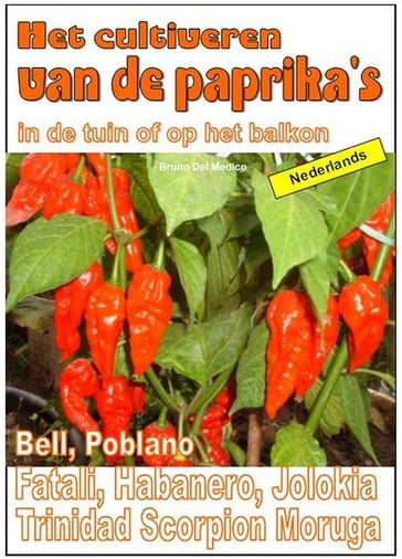 Het cultiveren van de paprika's in de tuin of op het balkon - Bruno Del Medico - Illustratore Elisabetta Del Medico