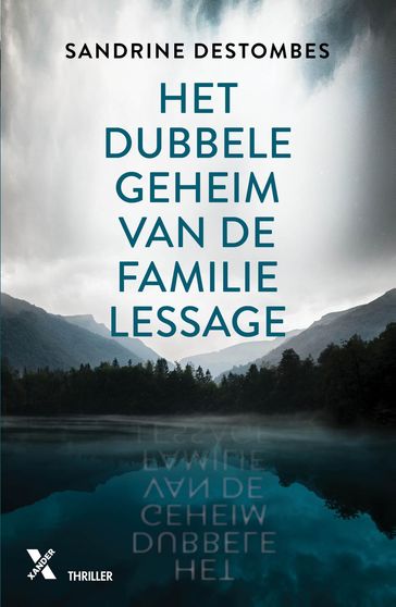 Het dubbele geheim van de familie Lessage - Sandrine Destombes