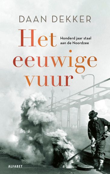 Het eeuwige vuur - Daan Dekker