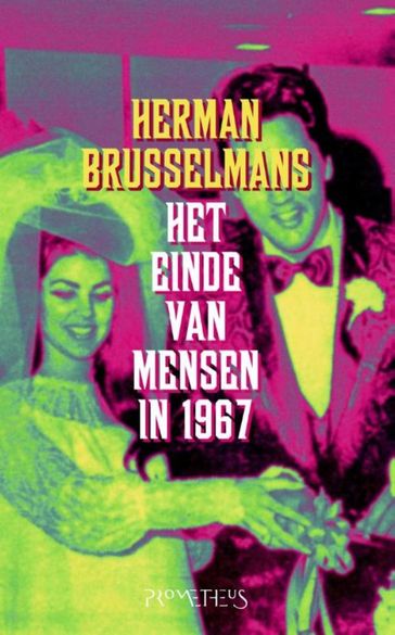 Het einde van de mensen in 1967 - Herman Brusselmans