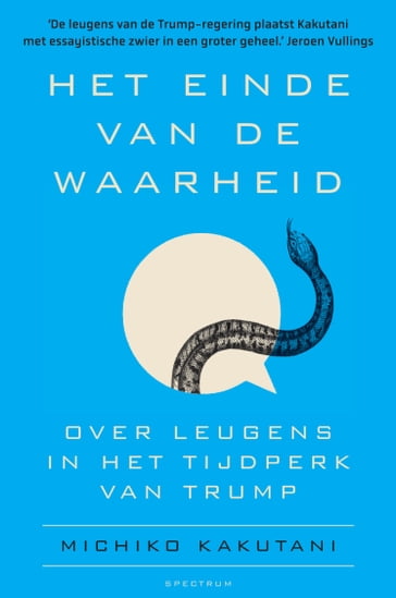 Het einde van de waarheid - Michiko Kakutani