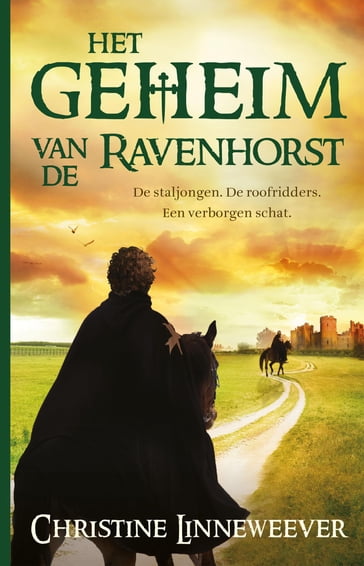 Het geheim van de Ravenhorst - Christine Linneweever