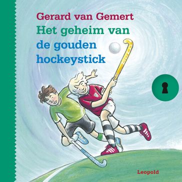 Het geheim van de gouden hockeystick - Gerard van Gemert
