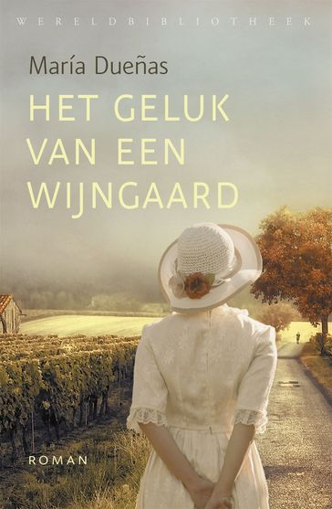 Het geluk van een wijngaard - Maria Duenas