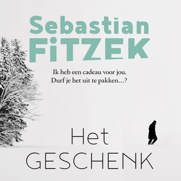 Het geschenk - Sebastian Fitzek
