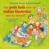 Het grote boek over de leukste kleuterklas van de wereld!