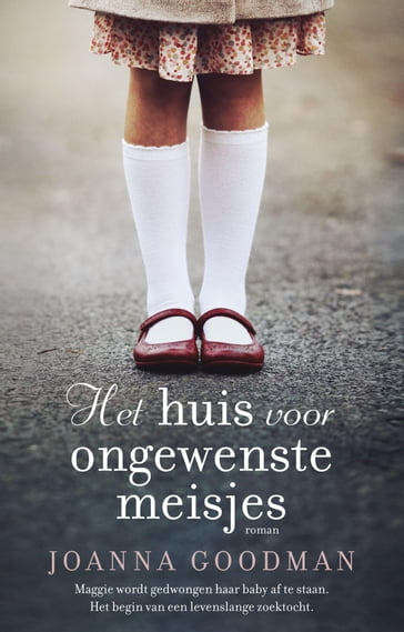 Het huis voor ongewenste meisjes - Joanna Goodman