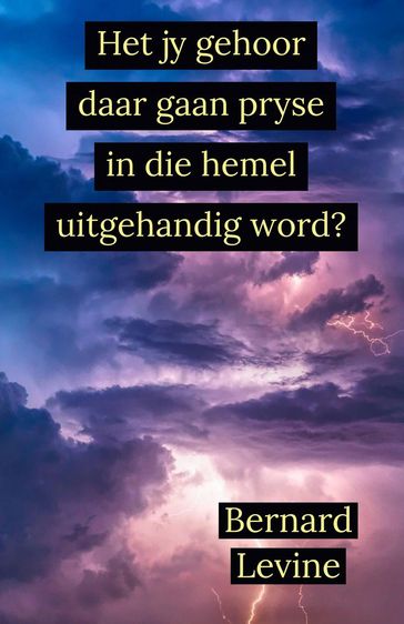 Het jy gehoor daar gaan pryse in die hemel uitgehandig word? - Bernard Levine