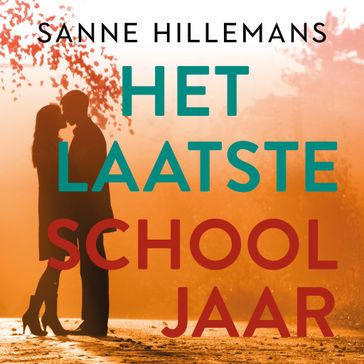 Het laatste schooljaar - Sanne Hillemans