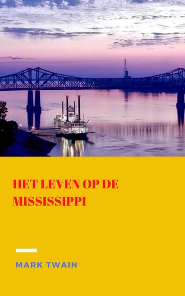 Het leven op de Mississippi - Twain Mark