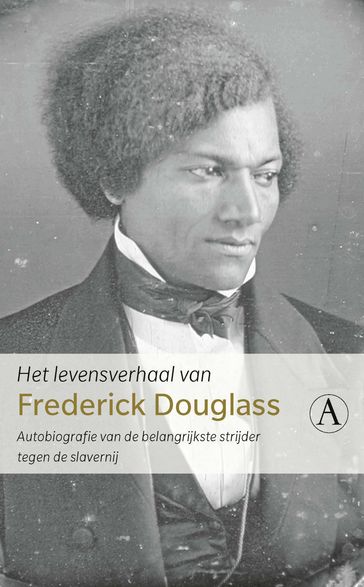 Het levensverhaal van Frederick Douglass - Frederick Douglass