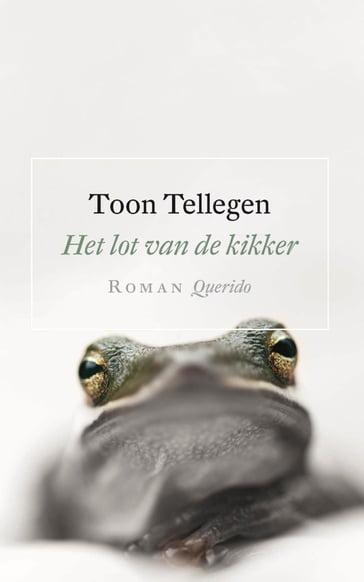 Het lot van de kikker - Toon Tellegen