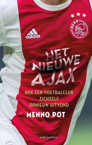 Het nieuwe Ajax - Menno Pot