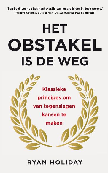 Het obstakel is de weg - Ryan Holiday