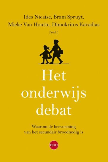 Het onderwijsdebat - Bram Spruyt - Ides Nicaise - Mieke Van Houtte