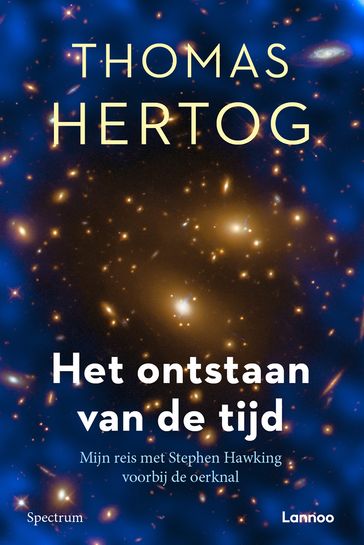 Het ontstaan van de tijd - Thomas Hertog