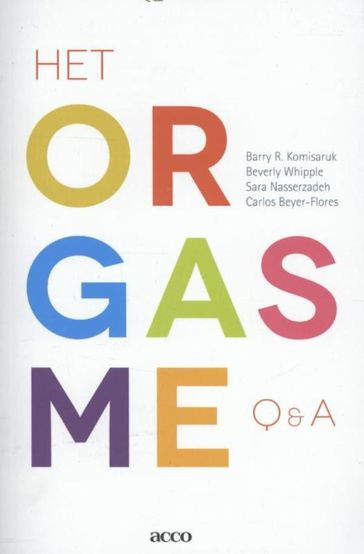 Het orgasme: Q&A - Barry R. Komisaruk - Beverly Whipple - Carlos Beyer-Flores - Sara Nasserzadeh