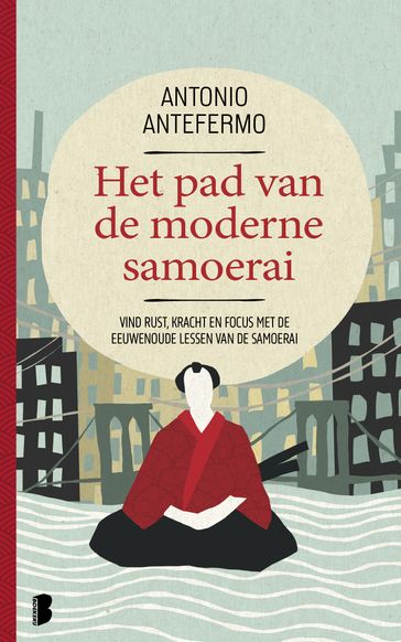 Het pad van de moderne samoerai - Antonio Antefermo