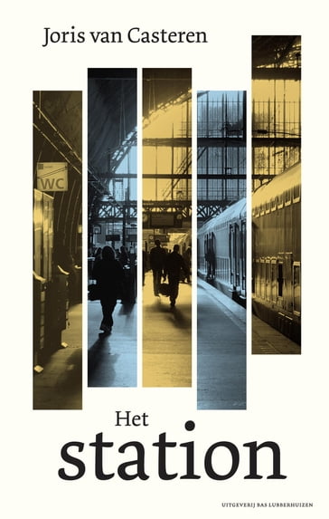 Het station - Joris van Casteren