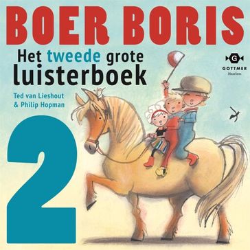 Het tweede grote Boer Boris luisterboek - Ted van Lieshout