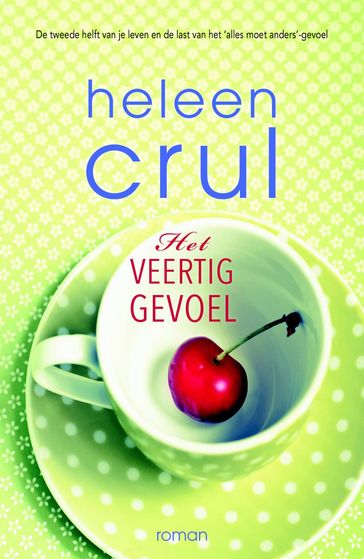 Het veertiggevoel - Heleen Crul