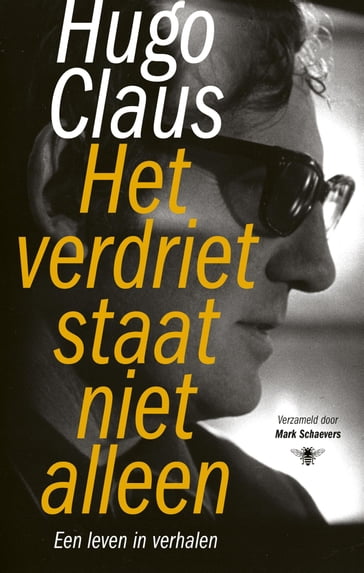 Het verdriet staat niet alleen - Hugo Claus