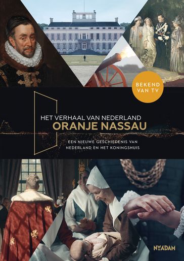 Het verhaal van Nederland - Oranje Nassau - Dorine Hermans - Marchien den Hertog