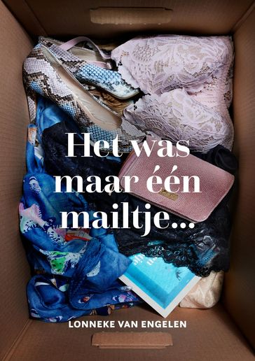 Het was maar één mailtje... - Lonneke van Engelen