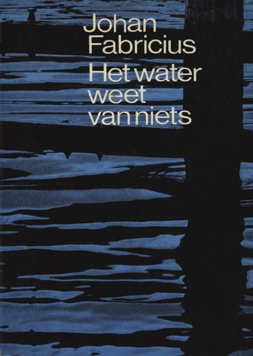 Het water weet van niets - Johan Fabricius