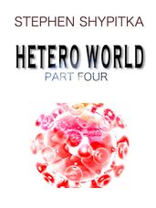 Hetero World Part 4