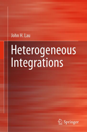 Heterogeneous Integrations - John H. Lau