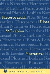 Heterosexual Plots and Lesbian Narratives