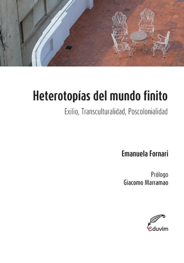 Heterotopías del mundo finito - Emanuela Fornari - Giacomo Marramao