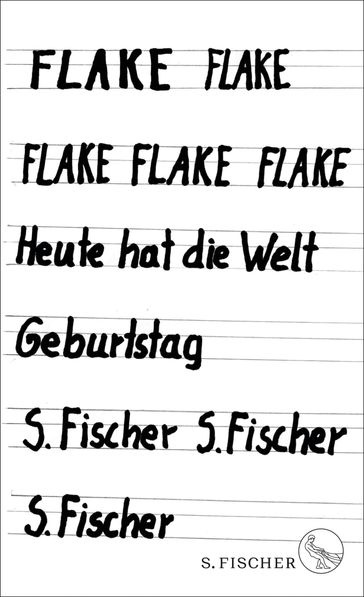 Heute hat die Welt Geburtstag - Flake